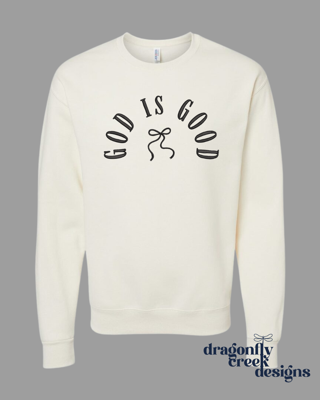 God Is Good Sweatshirt