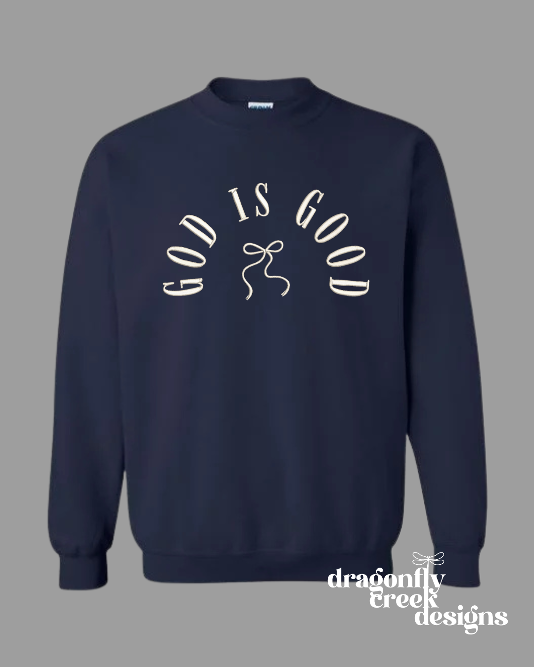 God Is Good Sweatshirt