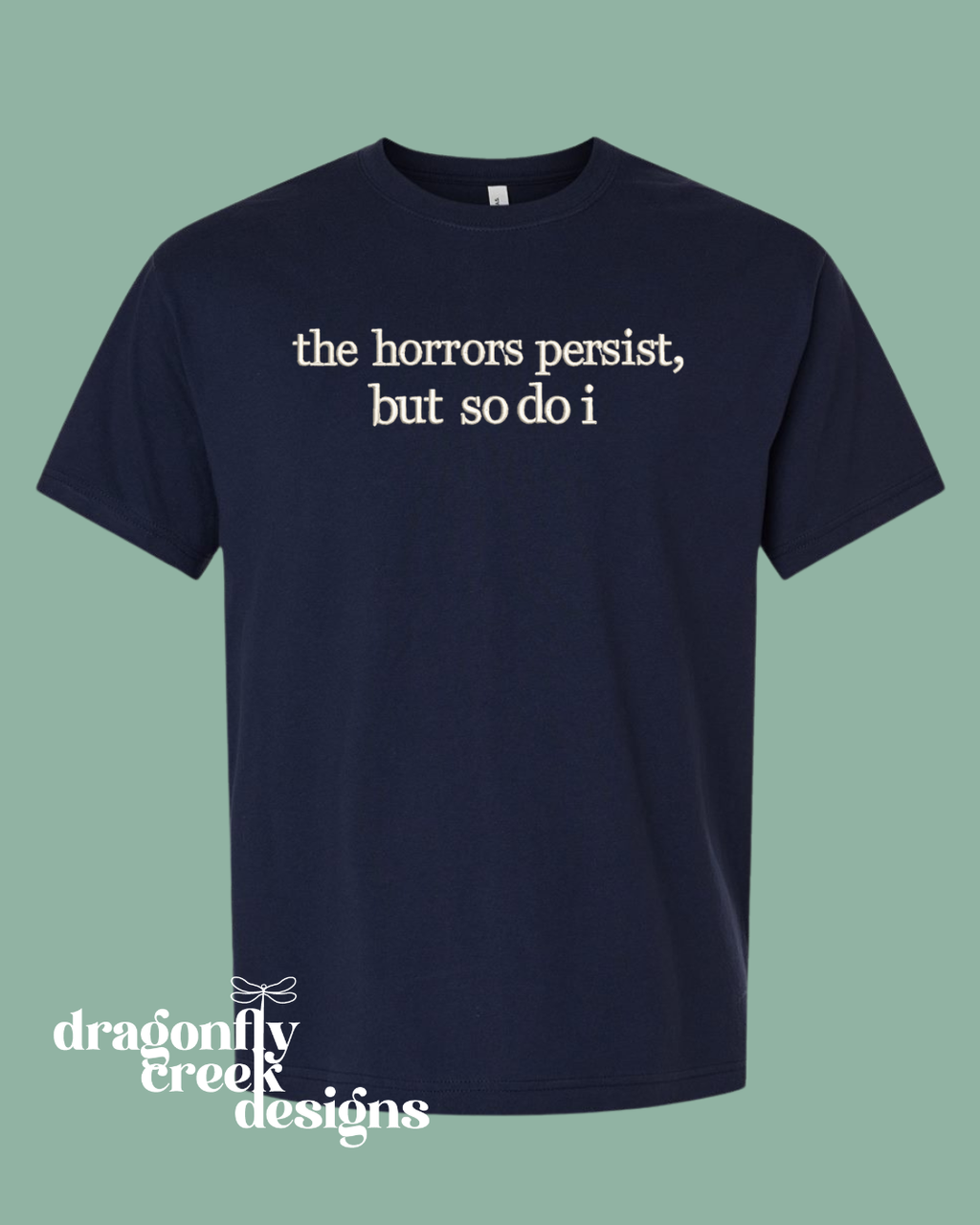 The Horrors Persist T-Shirt