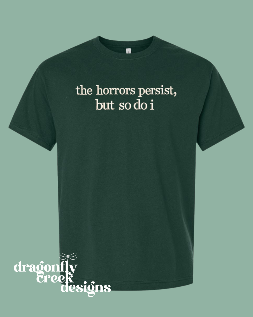 The Horrors Persist T-Shirt